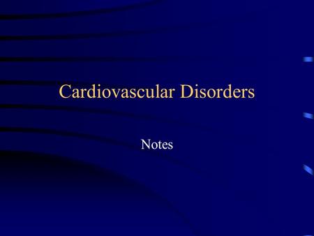 Cardiovascular Disorders Notes. Pericarditis Infection of pericardium S/S – fever, pain in chest, difficulty breathing, palpitations, sweats/chills, pale.