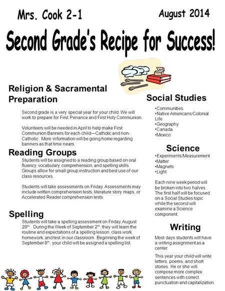 Religion & Sacramental Preparation Second grade is a very special year for your child. We will work to prepare for First Penance and First Holy Communion.