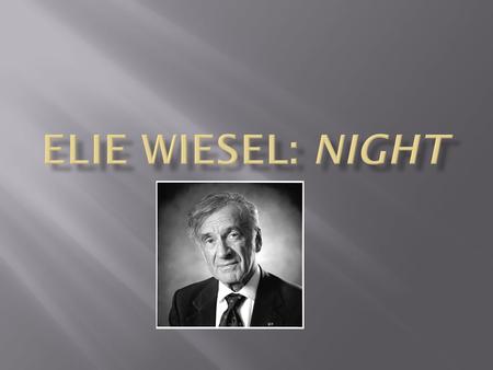 Elie Wiesel: Night.