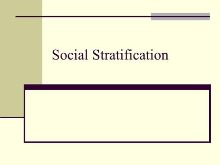 Social Stratification