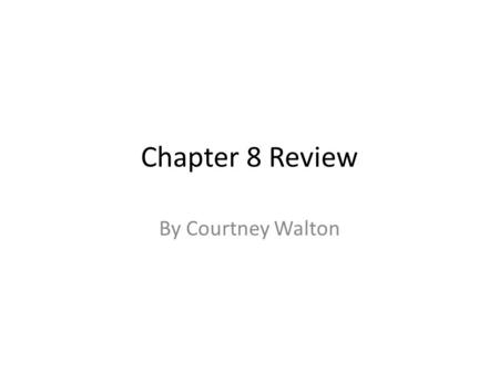 Chapter 8 Review By Courtney Walton. Uniformitarianism Hutton theorized this – Learned by studying the present He thought if learned the present he could.