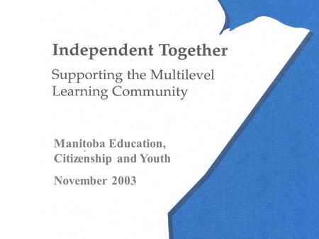 Manitoba Education, Citizenship and Youth November 2003.