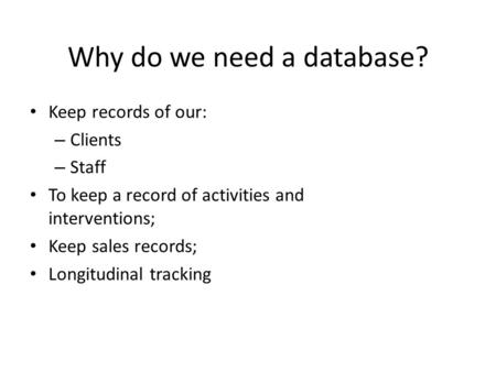 Why do we need a database?