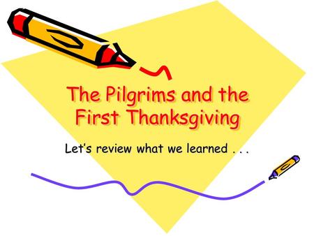 The Pilgrims and the First Thanksgiving