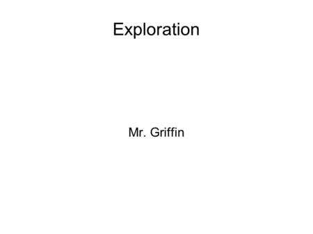 Exploration Mr. Griffin. What year was Jamestown founded?