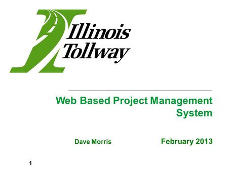 Dave Morris February 2013 Web Based Project Management System 1.