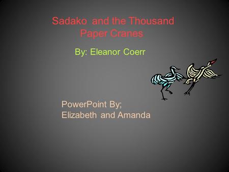 Sadako and the Thousand Paper Cranes