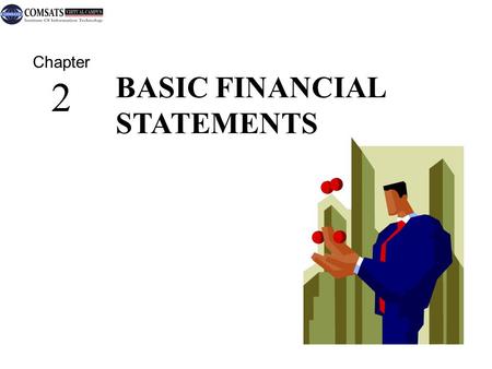 © The McGraw-Hill Companies, Inc., 2002 McGraw-Hill/Irwin BASIC FINANCIAL STATEMENTS Chapter 2.