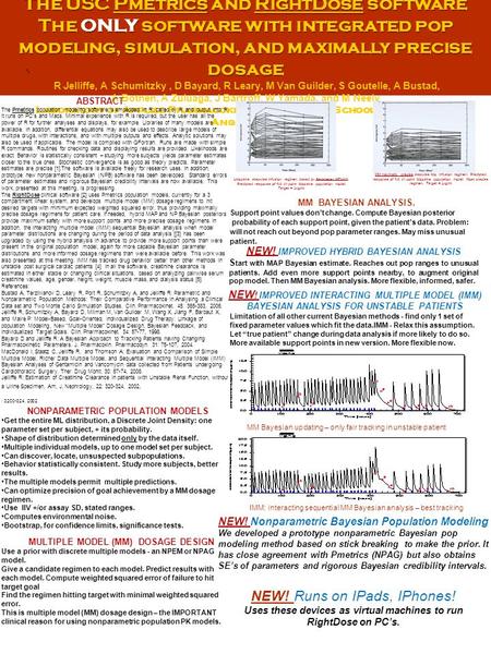 The USC Pmetrics and RightDose software The ONLY software with integrated pop modeling, simulation, and maximally precise dosage The ONLY software with.