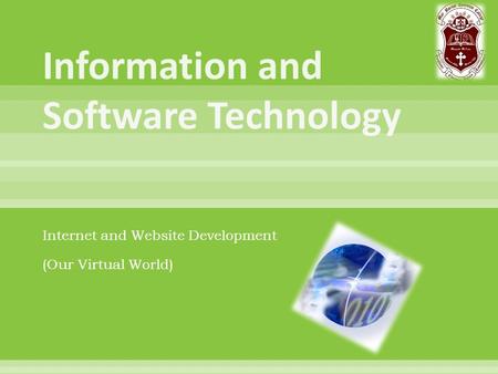 Internet and Website Development (Our Virtual World)