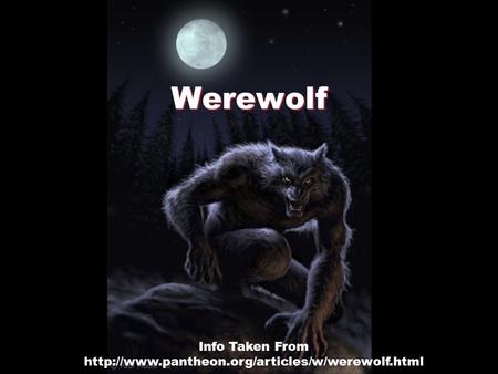 Werewolf Info Taken From