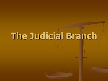 The Judicial Branch The Role of the Judicial Branch To interpret and define law To interpret and define law This involves hearing individual cases and.