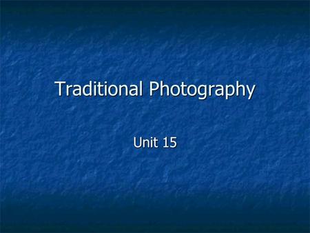 Traditional Photography