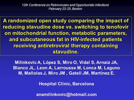 A randomized open study comparing the impact of reducing stavudine dose vs. switching to tenofovir on mitochondrial function, metabolic parameters, and.