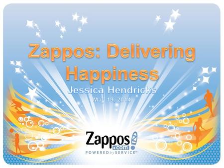 Zappos: Delivering Happiness