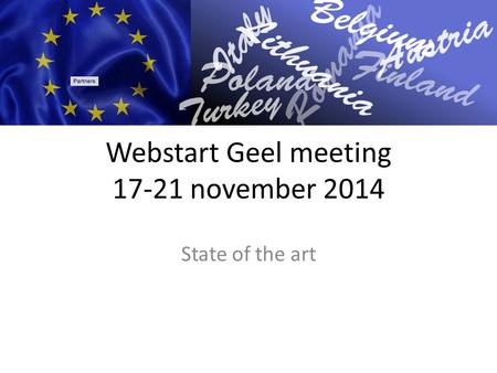 Webstart Geel meeting 17-21 november 2014 State of the art.