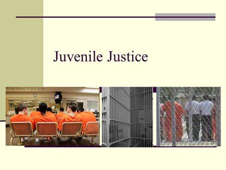 Juvenile Justice. Quickwrite If you committed a crime, do you think it would be fair for you to be punished the same way as an adult who committed the.