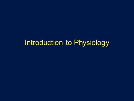 Introduction to Physiology. Physiology Science of body functions Science of body functions Homeostatic Example: shivering Homeostatic Example: shivering.