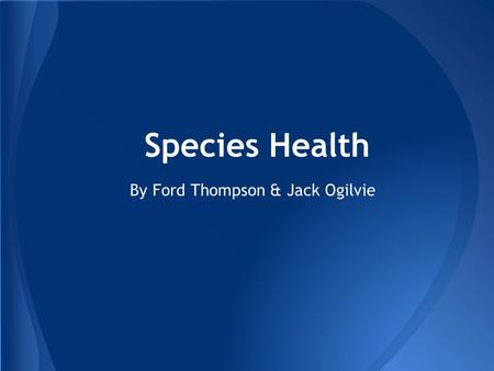 Species Health By Ford Thompson & Jack Ogilvie. -Coral reefs-found among the shores of tropical islands and oceans (1) -Coral bleaching-induced by natural.