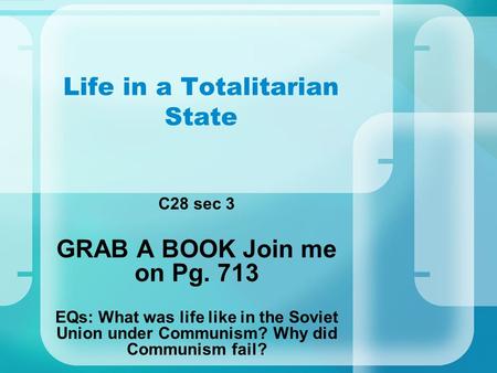 Life in a Totalitarian State