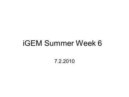 IGEM Summer Week 6 7.2.2010. Overview Arsenic System Parts we have: lamB, Gas Vesicles, Constitutive Promoters Parts we need: Metallothionein, ArsR (transcription.