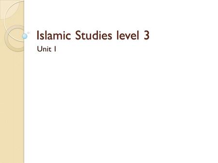 Islamic Studies level 3 Unit 1. WHAT DOES ALLAH DO SOME NAMES OF ALLAH ALLAH THE MOST MERCIFUL ALLAH THE BEST JUDGE WE ARE MUSLIMS : WE HAVE IMAAN.