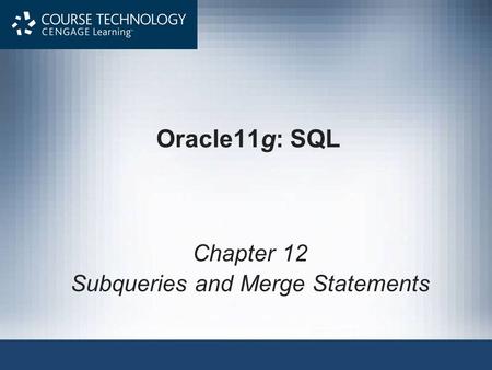 Chapter 12 Subqueries and Merge Statements