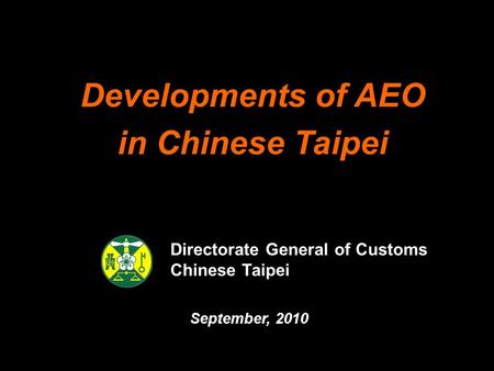 Developments of AEO in Chinese Taipei