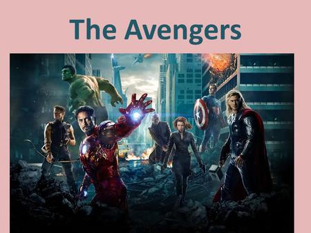 The Avengers. Each Role 美國隊長 Captain America 雷神索爾 Thor.