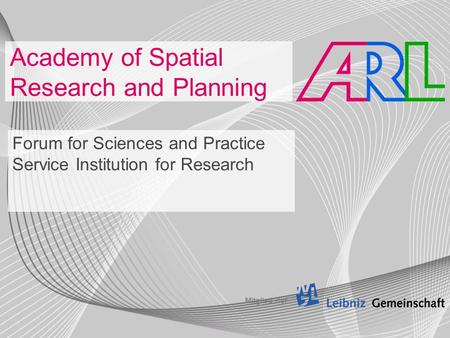 Academy of Spatial Research and Planning Forum for Sciences and Practice Service Institution for Research Mitglied der.