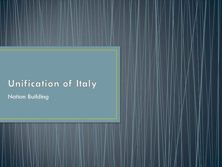 Nation Building. The desire of a group of people united by language, religion, culture to form a nation.