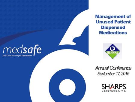 Management of Unused Patient Dispensed Medications Annual Conference September 17, 2015.