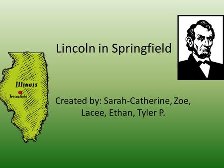 Lincoln in Springfield