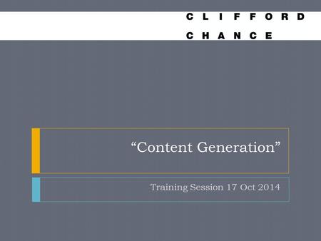 “Content Generation” Training Session 17 Oct 2014.