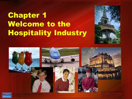 Chapter 1 Welcome to the Hospitality Industry