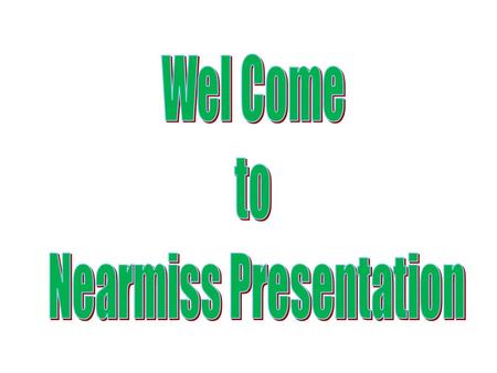 Nearmiss Presentation