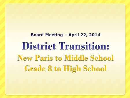 Board Meeting – April 22, 2014.  Communication  Orientation  Scheduling  Cafeteria  Transportation  Maintenance.