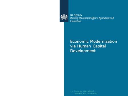 >> Focus on international business and cooperation Economic Modernization via Human Capital Development.