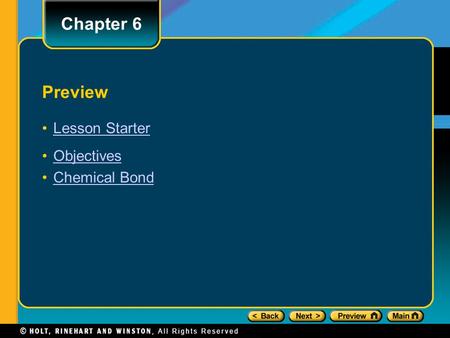 Preview Lesson Starter Objectives Chemical Bond Chapter 6.