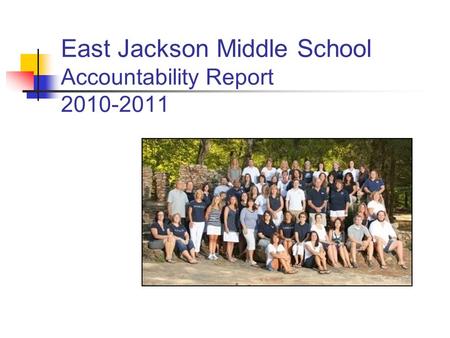 East Jackson Middle School Accountability Report 2010-2011.