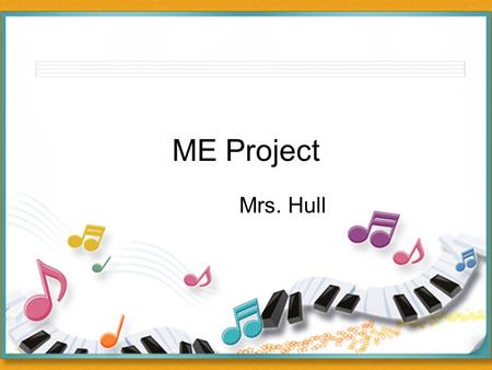 ME Project Mrs. Hull. Jessica Suzanne When I was young my mom told me that she’s always wanted a baby girl named Jessica. One month before I was born.