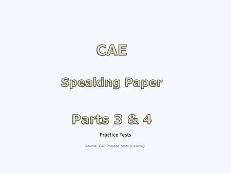 CAE Speaking Paper Parts 3 & 4