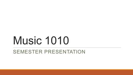 Music 1010 SEMESTER PRESENTATION. Everclear Art Alexakis Lead singer, guitarist, and songwriter Songs about personal experiences Father abandoned him.