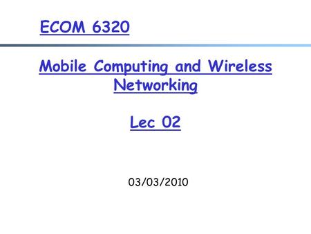 Mobile Computing and Wireless Networking Lec 02