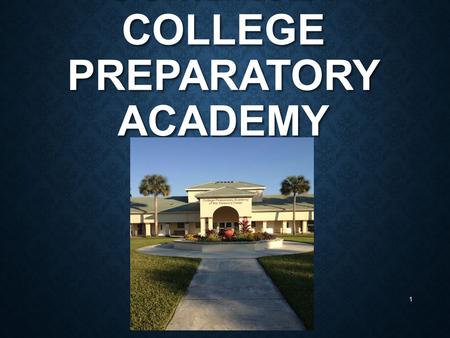 WELCOME TO SOMERSET COLLEGE PREPARATORY ACADEMY 1.