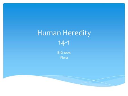 Human Heredity 14-1 BIO 1004 Flora.  Scientists take pictures the complete set of chromosomes during cell division.  They then place all of the chromosomes.