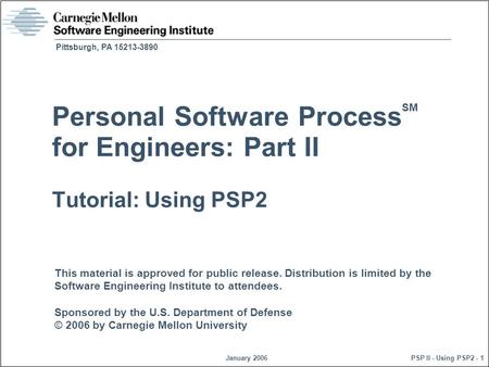 This material is approved for public release. Distribution is limited by the Software Engineering Institute to attendees. Sponsored by the U.S. Department.