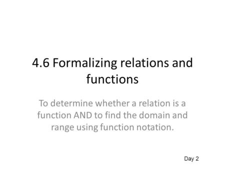 4.6 Formalizing relations and functions