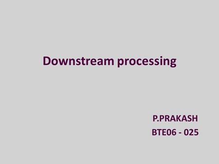 Downstream processing