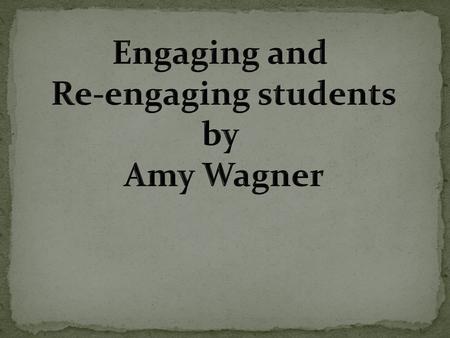 Engagement is associated with positive academic outcomes, including achievement and persistence in school; and it is higher in classrooms with supportive.